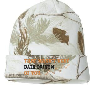 That WasnT Very Data Driven Of You Funny Data Analysts Kati Licensed 12" Camo Beanie