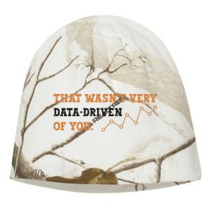 That WasnT Very Data Driven Of You Funny Data Analysts Kati - Camo Knit Beanie