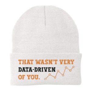 That WasnT Very Data Driven Of You Funny Data Analysts Knit Cap Winter Beanie