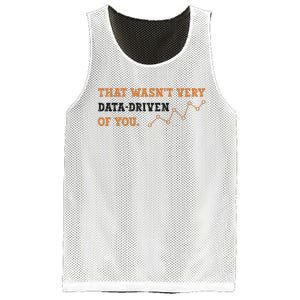 That WasnT Very Data Driven Of You Funny Data Analysts Mesh Reversible Basketball Jersey Tank