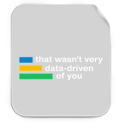 That WasnT Very Datadriven Of You Data Analyst Geek Permanent Decal Sticker