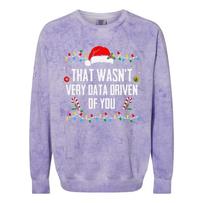 That WasnT Very Data Driven Of You Christmas Xmas Pajamas Colorblast Crewneck Sweatshirt