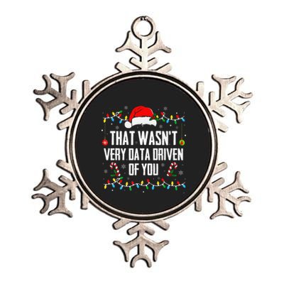 That WasnT Very Data Driven Of You Christmas Xmas Pajamas Metallic Star Ornament