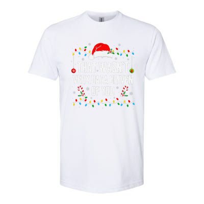 That WasnT Very Data Driven Of You Christmas Xmas Pajamas Softstyle CVC T-Shirt