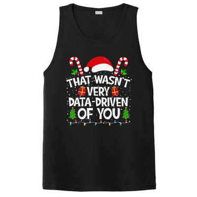 That WasnT Very Data Driven Of You Christmas Xmas Pajamas PosiCharge Competitor Tank