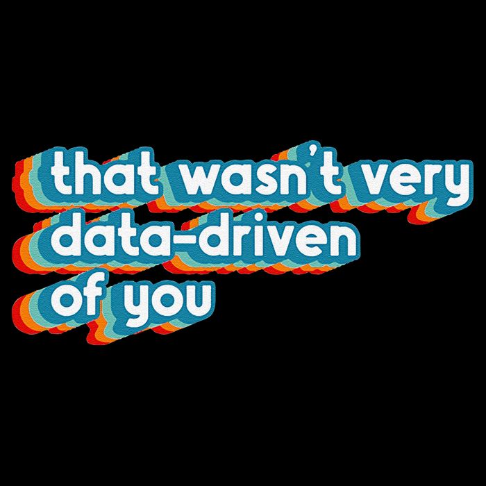 That WasnT Very Data Driven Of You Funny Data Analyst Geek Tall T-Shirt