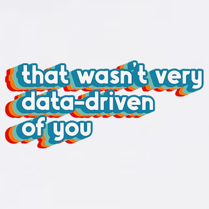That WasnT Very Data Driven Of You Funny Data Analyst Geek Garment-Dyed Sweatshirt