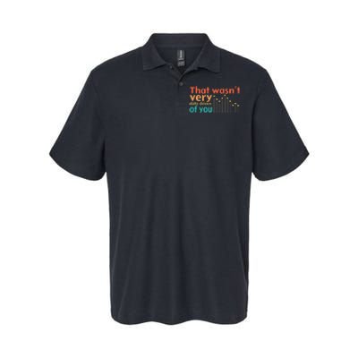 That WasnT Very Data Driven Of You Chart Softstyle Adult Sport Polo