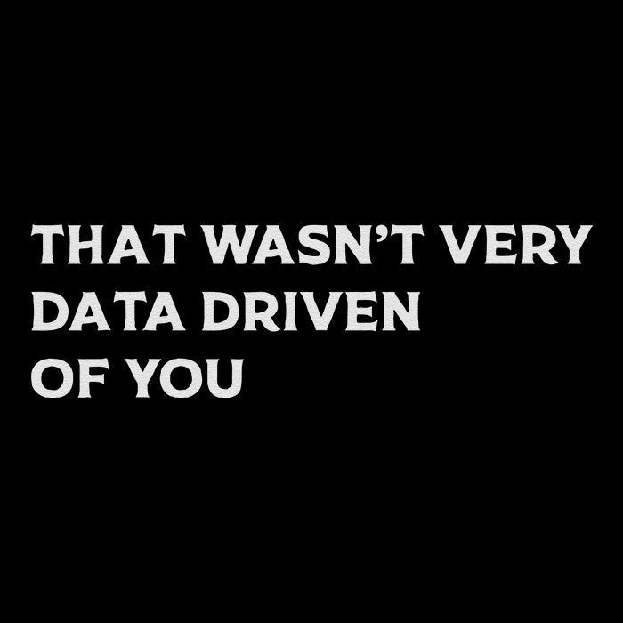 That WasnT Very Data Driven Of You Flat Bill Trucker Hat