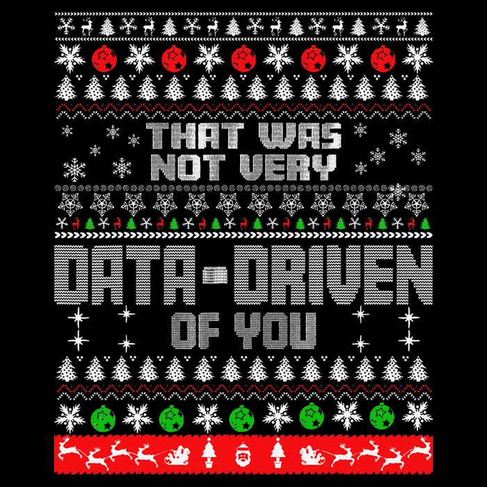 That WasnT Very Data Driven Of You Ugly Sweater Christmas 7-Panel Snapback Hat
