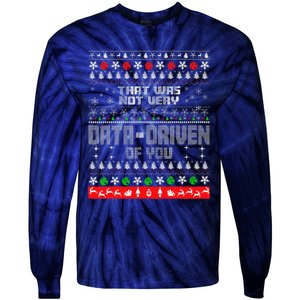 That WasnT Very Data Driven Of You Ugly Sweater Christmas Tie-Dye Long Sleeve Shirt