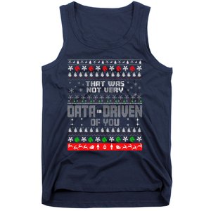 That WasnT Very Data Driven Of You Ugly Sweater Christmas Tank Top