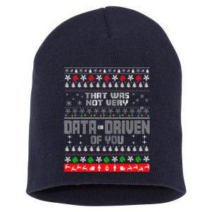 That WasnT Very Data Driven Of You Ugly Sweater Christmas Short Acrylic Beanie