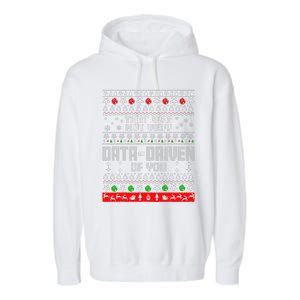 That WasnT Very Data Driven Of You Ugly Sweater Christmas Garment-Dyed Fleece Hoodie