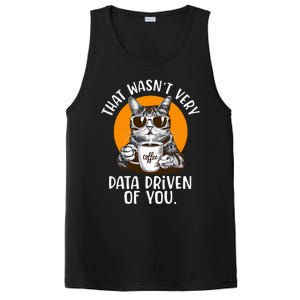 That WasnT Very Data Driven Of You Funny Data Analyst PosiCharge Competitor Tank