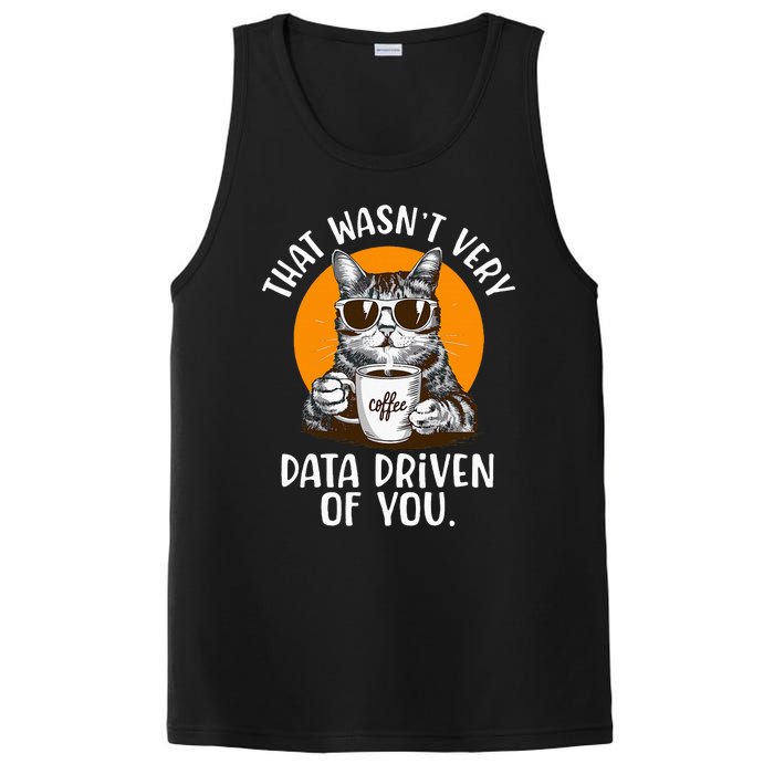 That WasnT Very Data Driven Of You Funny Data Analyst PosiCharge Competitor Tank