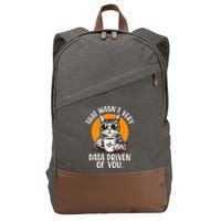 That WasnT Very Data Driven Of You Funny Data Analyst Cotton Canvas Backpack