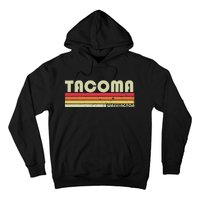 Tacoma Wa Washington Funny City Home Roots Gift Retro 80s Hoodie