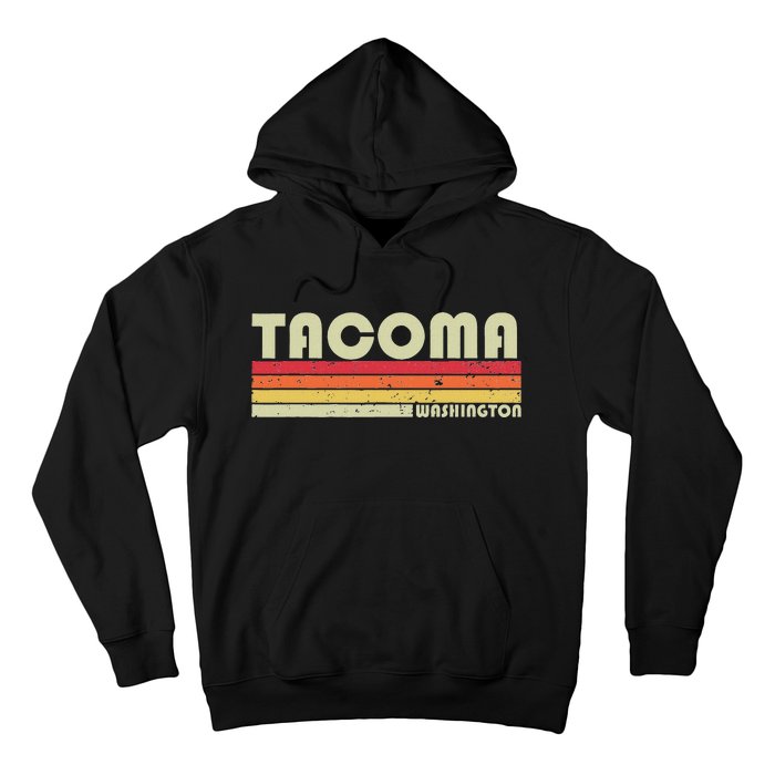 Tacoma Wa Washington Funny City Home Roots Gift Retro 80s Hoodie