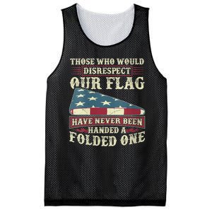 Those Who Would Disrespect Our Flag Have Never Been Handed Mesh Reversible Basketball Jersey Tank