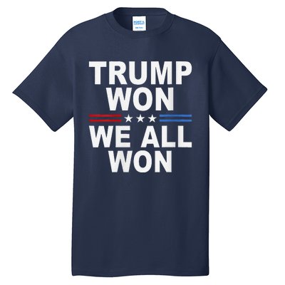 Trump Won We All Won 2024 Usa Flag Trump Won Tall T-Shirt