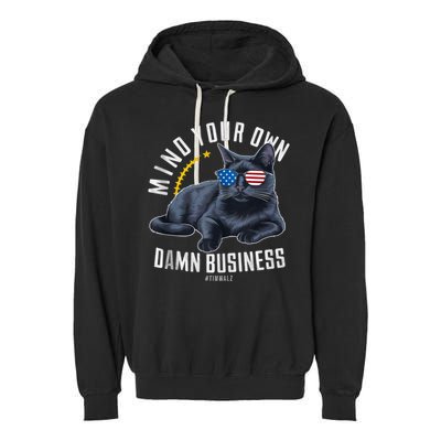 Tim Walz Waltz Mind Your Own Damn Business Funny Cat Design Garment-Dyed Fleece Hoodie
