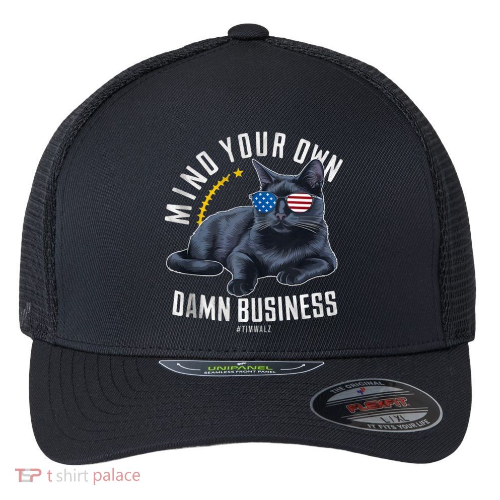 Tim Walz Waltz Mind Your Own Damn Business Funny Cat Design Flexfit Unipanel Trucker Cap