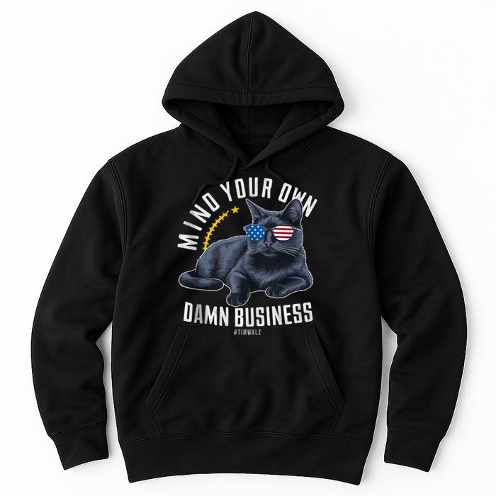 Tim Walz Waltz Mind Your Own Damn Business Funny Cat Design Hoodie