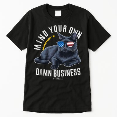 Tim Walz Waltz Mind Your Own Damn Business Funny Cat Design Tall T-Shirt