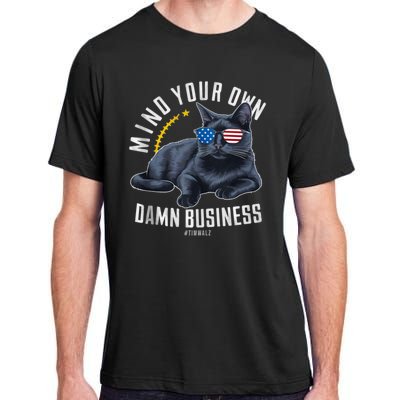 Tim Walz Waltz Mind Your Own Damn Business Funny Cat Design Adult ChromaSoft Performance T-Shirt