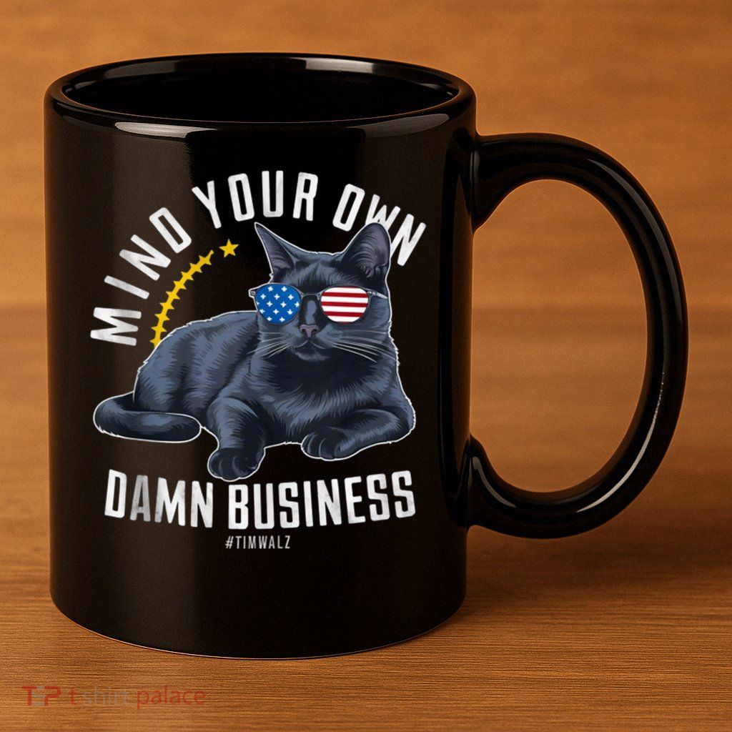 Tim Walz Waltz Mind Your Own Damn Business Funny Cat Design 11oz C Handle Ceramic Mug