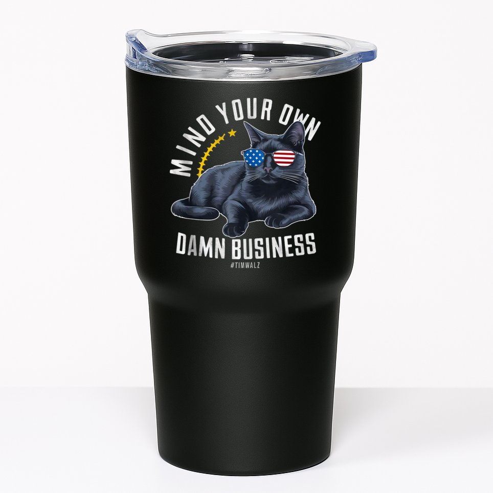 Tim Walz Waltz Mind Your Own Damn Business Funny Cat Design Tumbler