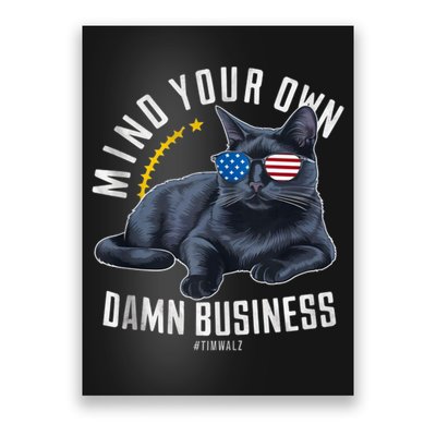 Tim Walz Waltz Mind Your Own Damn Business Funny Cat Design Poster