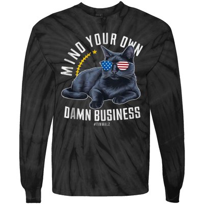 Tim Walz Waltz Mind Your Own Damn Business Funny Cat Design Tie-Dye Long Sleeve Shirt