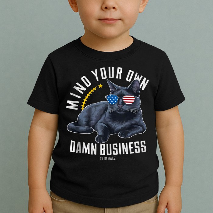 Tim Walz Waltz Mind Your Own Damn Business Funny Cat Design Toddler T-Shirt