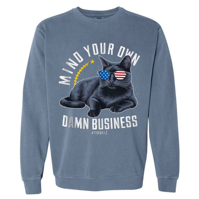 Tim Walz Waltz Mind Your Own Damn Business Funny Cat Design Garment-Dyed Sweatshirt