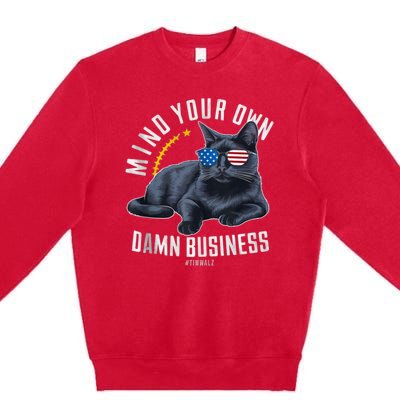 Tim Walz Waltz Mind Your Own Damn Business Funny Cat Design Premium Crewneck Sweatshirt