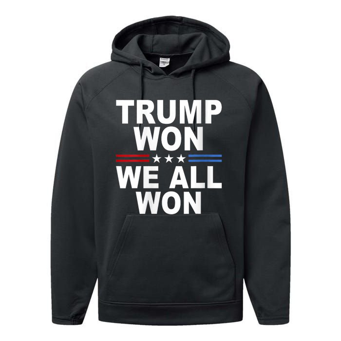 Trump Won We All Won 2024 Usa Flag Trump Won Performance Fleece Hoodie