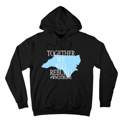 Together We Will Rebuild Wnc Strong Hoodie