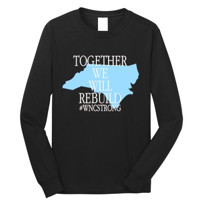 Together We Will Rebuild Wnc Strong Long Sleeve Shirt