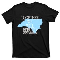 Together We Will Rebuild Wnc Strong T-Shirt