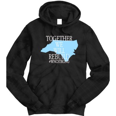 Together We Will Rebuild Wnc Strong Tie Dye Hoodie