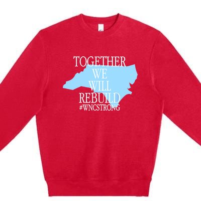 Together We Will Rebuild Wnc Strong Premium Crewneck Sweatshirt