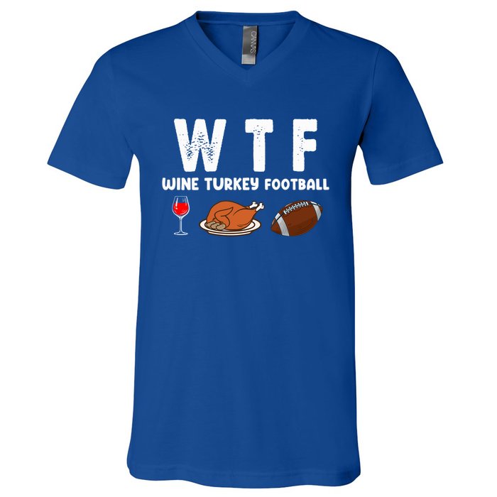 Thanksgiving Wtf Wine Turkey Family Football Funny Party Gift V-Neck T-Shirt