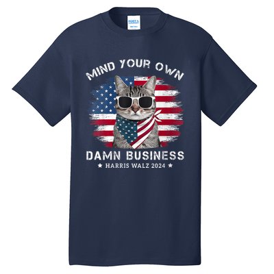 Tim Walz Waltz Mind Your Own Damn Business Funny Cat Design Tall T-Shirt