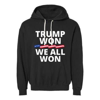 Trump Won We All Won 2024 Usa Flag Trump Won Garment-Dyed Fleece Hoodie