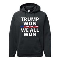 Trump Won We All Won 2024 Usa Flag Trump Won Performance Fleece Hoodie