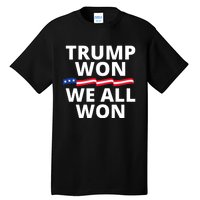 Trump Won We All Won 2024 Usa Flag Trump Won Tall T-Shirt