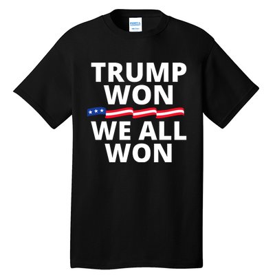 Trump Won We All Won 2024 Usa Flag Trump Won Tall T-Shirt