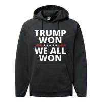 Trump Won We All Won 2024 Usa Flag Trump Won Performance Fleece Hoodie